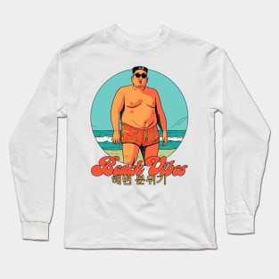 Kin Jong-Un / Beach Vibes 해변 분위기 Long Sleeve T-Shirt